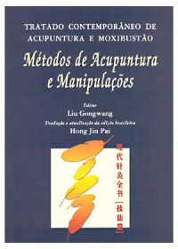 Tratado Contemporâneo de Acupuntura e Moxibustão - Métodos de Acupuntura e Manipulaçõesog:image